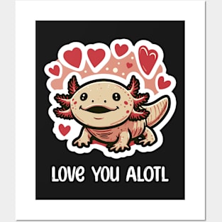 Cute Axolotl Love You Posters and Art